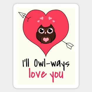 I'll owl ways love you Magnet